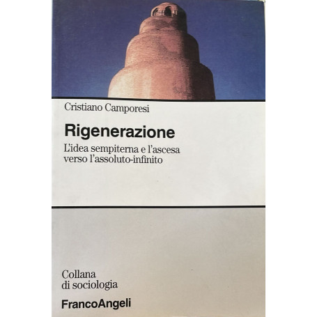 Rigenerazione : l'idea sempiterna e l'ascesa verso l'assoluto-infinito