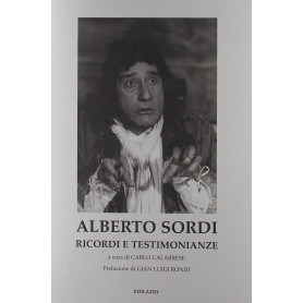 Alberto Sordi. Ricordi e testimonianze