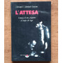 L'attesa. Cronaca di una prigionia al tempo dei lager