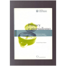 Privacy e giornalismo Diritto di cronaca e diritto dei cittadini