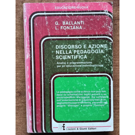 DISCORSO E AZIONE NELLA PEDAGOGIA SCIENTIFICA