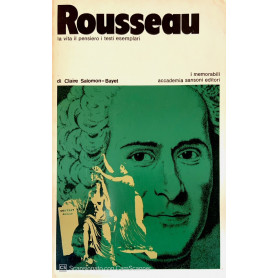 Rousseau la vita il pensiero i testi esemplari