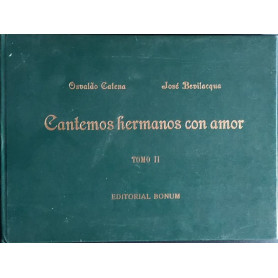 Cantemos hermanos con amor. Tomo II