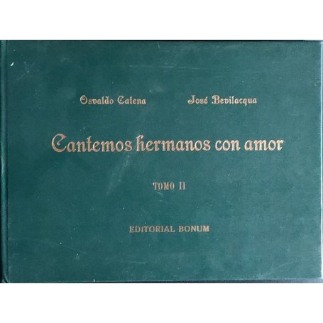 Cantemos hermanos con amor. Tomo II