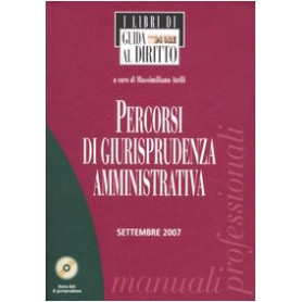 Percorsi di giurisprudenza amministrativa. Con CD-ROM