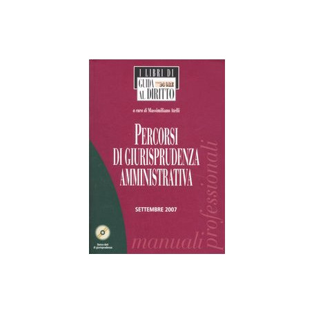 Percorsi di giurisprudenza amministrativa. Con CD-ROM
