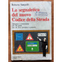 La segnaletica del nuovo codice della strada