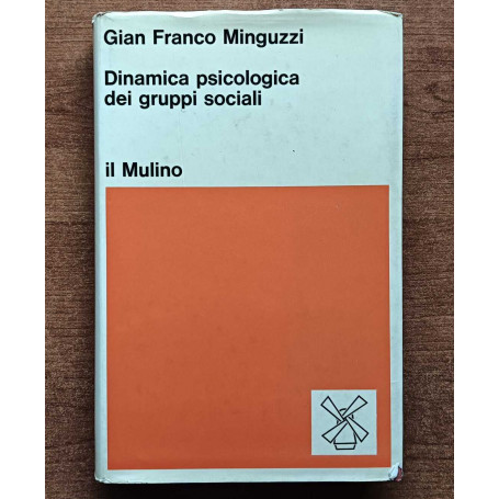 Dinamica psicologica dei gruppi sociali.