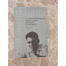 Impegno e passione nella vita breve di un protagonista