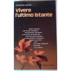 Vivere l'ultimo istante. Morire nella tenerezza