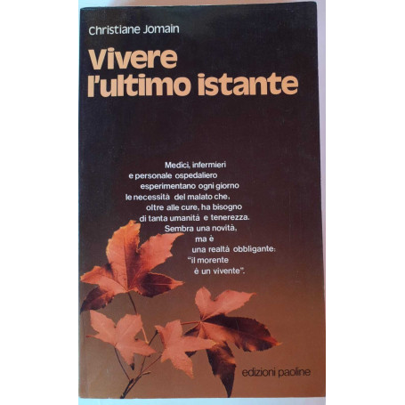 Vivere l'ultimo istante. Morire nella tenerezza