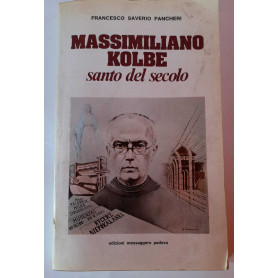 Massimiliano Kolbe santo del secolo