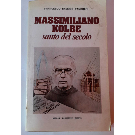 Massimiliano Kolbe santo del secolo