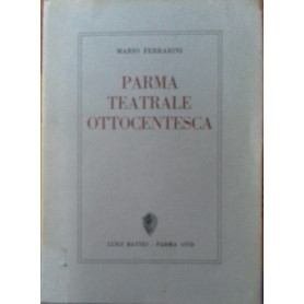 Parma teatrale ottocentesca