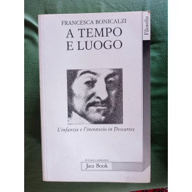 A tempo e luogo. L'infanzia e l'inconscio in Descartes