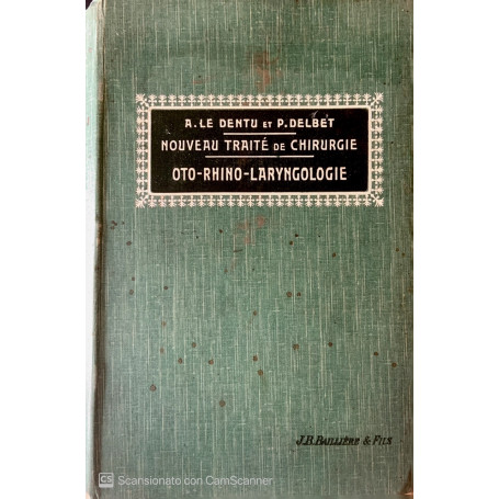 Nouveau traité de chirurgie Oto-Rhino- Laryngologie. Vol XVIII