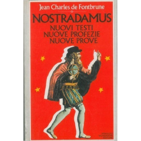 Nostradamus- nuovi testi nuove profezie nuove prove