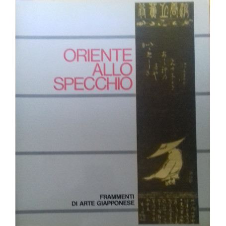Oriente allo specchio. Frammenti di arte giapponese