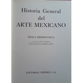 Historia general del arte mexicano. A'poca prehispà¡nica