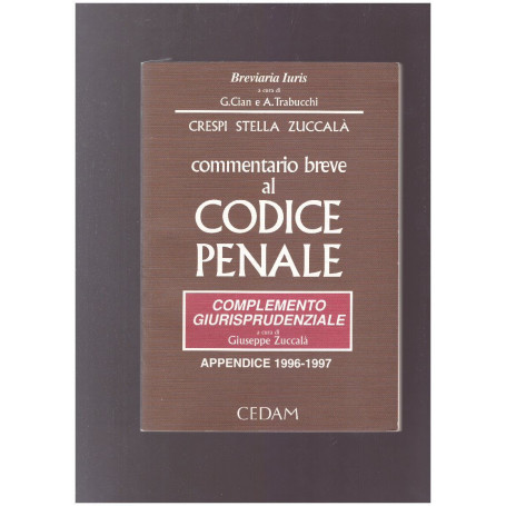 Commentario breve al Codice Penale Complemento giurisprudenziale Appendice 1996-1997