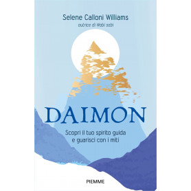 Daimon. Scopri il tuo spirito guida e guarisci con i miti