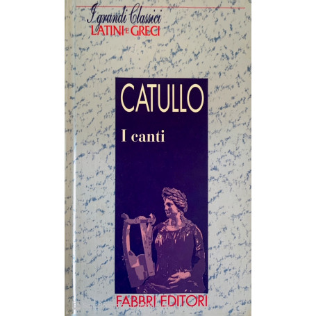 I grandi classici latini e greci. I canti