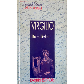 I grandi classici latini e greci. Bucoliche