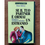 Se il tuo partner è ormai un estraneo.
