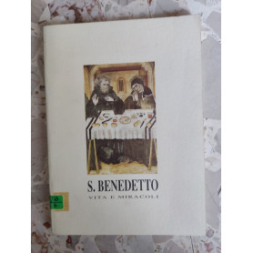 S. Benedetto: vita e miracoli