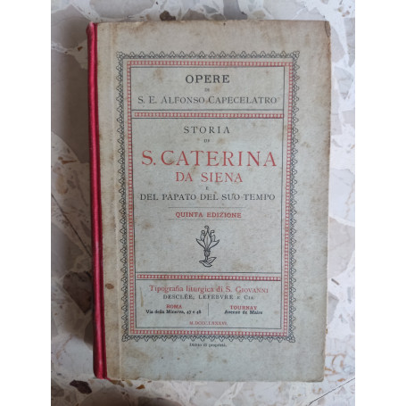 Storia di S. Caterina da Siena e del Papato del suo tempo