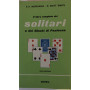 Il libro completo dei solitari e dei giochi di pazienza. Nona Edizione