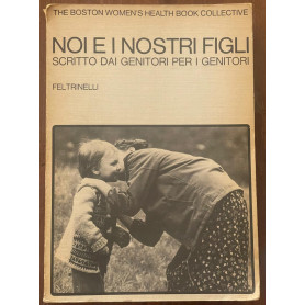 noi e i nostri figli scritto dai genitori per i genitori