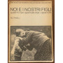 noi e i nostri figli scritto dai genitori per i genitori