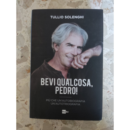 Bevi qualcosa Pedro!