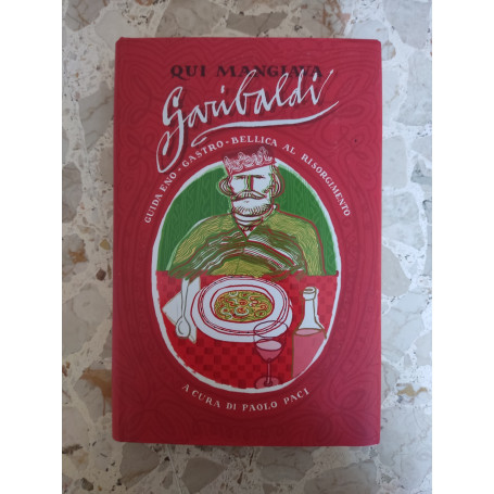 Qui mangiava Garibaldi