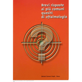 Brevi risposte ai più comuni quesiti di oftalmologia