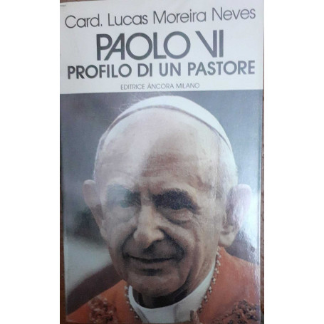 Paolo VI. Profilo di un pastore