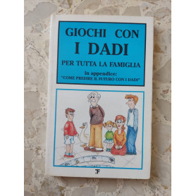 Giochi con i dadi. Per tutta la famiglia