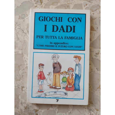 Giochi con i dadi. Per tutta la famiglia