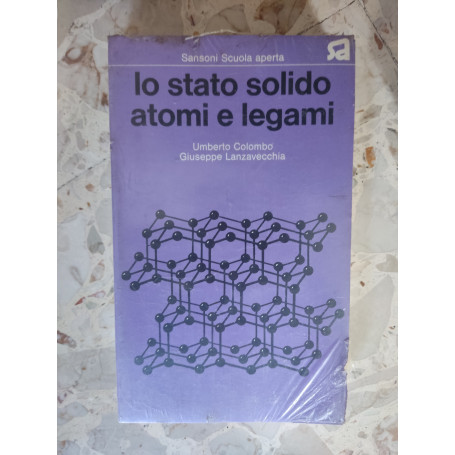 Lo stato solido atomi e elegami