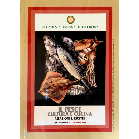 Accademia italiana della cucina il pesce cultura e cucina relazioni e ricette