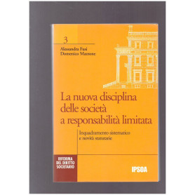 La nuova disciplina delle società a responsabilitàÂ  limitata : inquadramento sistematico e novitàÂ  statutarie