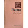 Platone. Le risposte più attuali alle grandi domande su conoscenza etica e giustizia