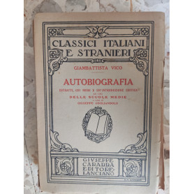 Autobiografia: estratti coi nessi e un'introduzione critica ad uso delle scuole medie.