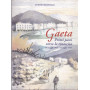Gaeta. Primi passi verso la rinascita.