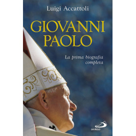 Giovanni Paolo. La prima biografia completa