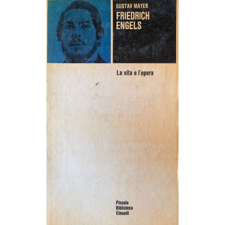 Friedrich Engels. la vita e l'opera