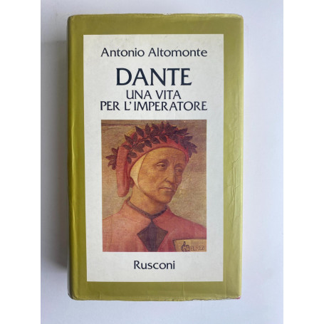 Dante. Una vita per l'imperatore
