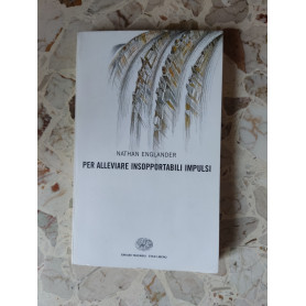 Per alleviare insopportabili impulsi