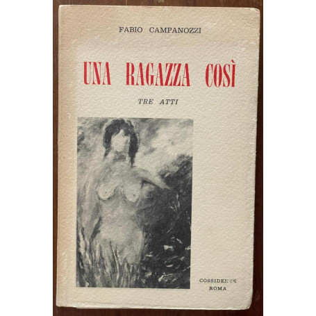 Una ragazza cosÃ¬. Tre atti.